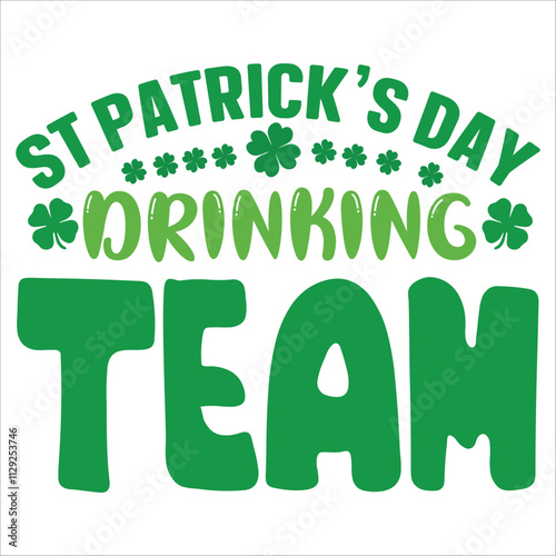 st patricks day drinking team.it is a  svg petrick's day's svg design for use anywhere