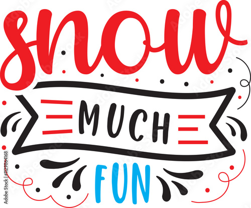 snow much fun SVG