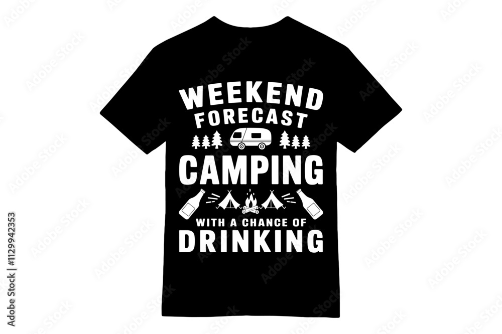 Fototapeta premium Weekend Forecast Camping & Drinking T-shirt Design