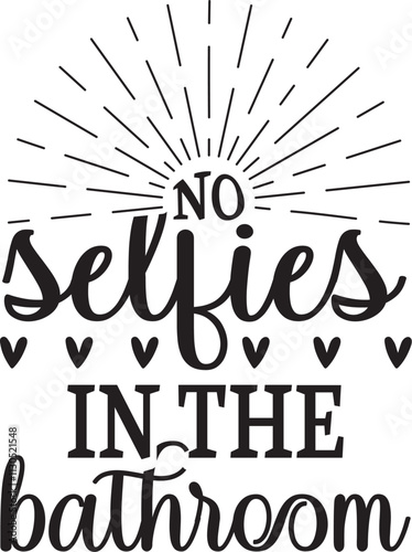 no selfies in the bathroom SVG
