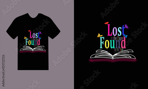 "A vibrant Book Day T-shirt design featuring "Lost in the Pages, Found in the Story," colorful text, an open book, and butterflies. Perfect for book lovers, reading events, and literary celebrations.