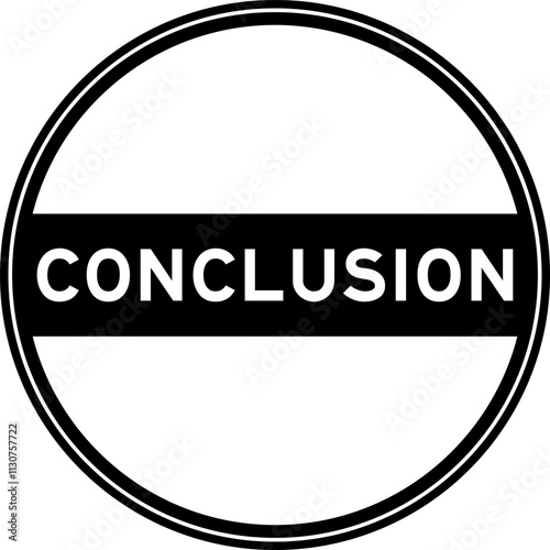 Black color round seal sticker in word conclusion on white background