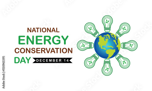 National Energy Conservation Day Vector. Save The Planet Save Energy And Create A Green Eco-Friendly World. Natural Energy Icon.