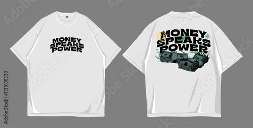 Design t shirt oversize white, money speak power
