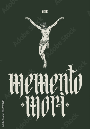 vector calligraphic inscription in gothic font memento mori from latin language translated Think about death and the cross with the crucified Jesus Christ