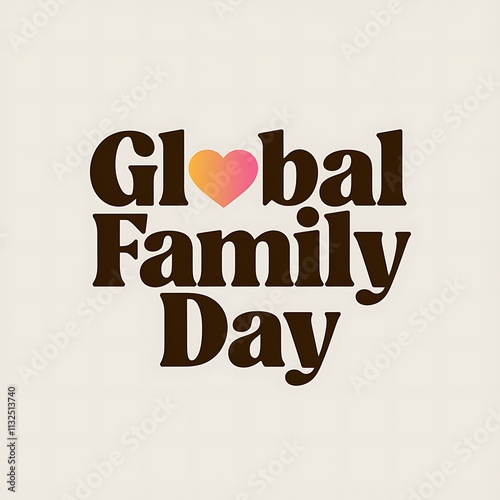 Global Family Day Celebrates Worldwide Family Bonds photo