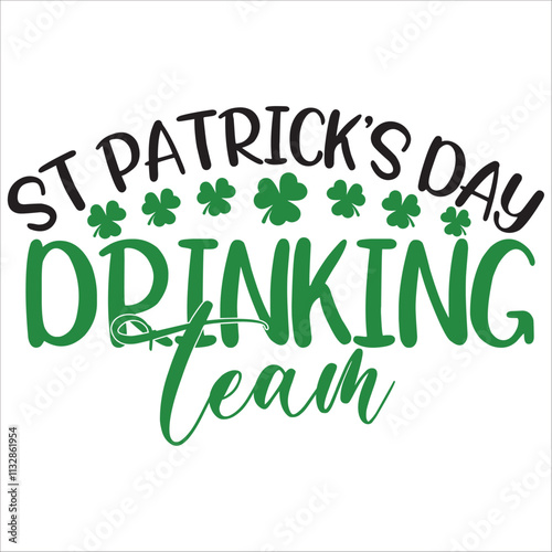st patricks day drinking team.patrick's day.it is a svg st patrick's day's svg design for use anywhere