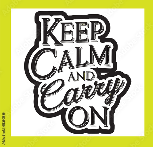 Keep Calm And Carry On