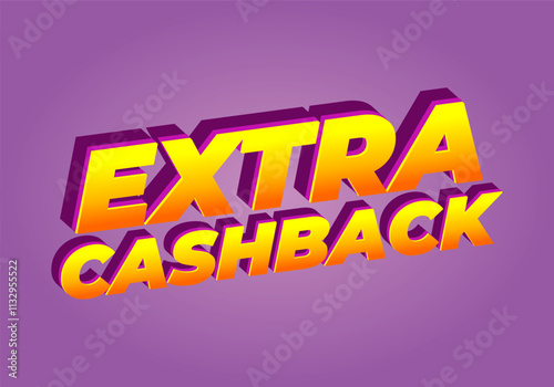 Extra cash back. text effect with extra bold font for social media ads