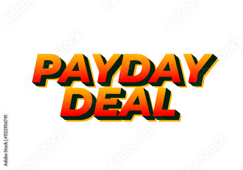 payday deal. Text effect for brand promotional ads in bold text