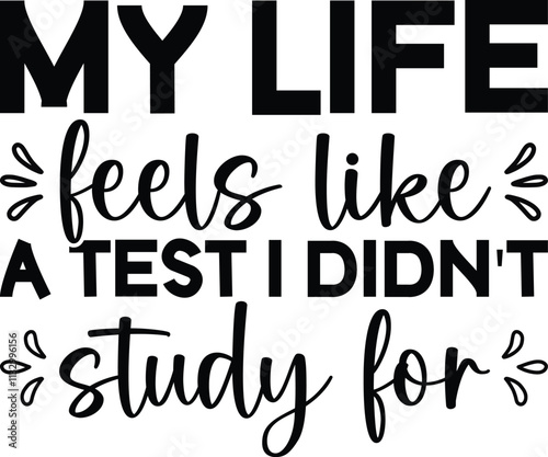 My life feels like a test i didn't study for SVG Design