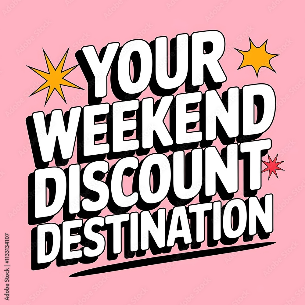 Obraz premium Your Weekend Discount Destination Awaits