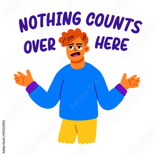 A flat sticker of a man with nothing counts over here typography 