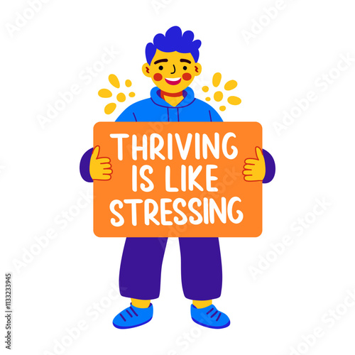 A flat sticker of a character holding a board with thriving stress typography