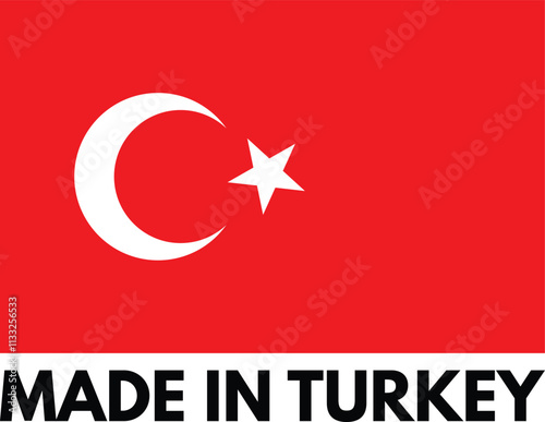 Made in Turkey with flag . Turkish product label icon with Turkey flag . Vector illustration photo