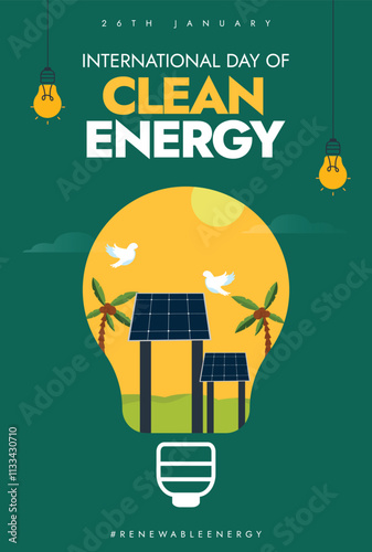 International day of clean energy.  26th January Clean Energy Day social media awareness post for green future with solar panels and energy bulbs. Renewable energy awareness post