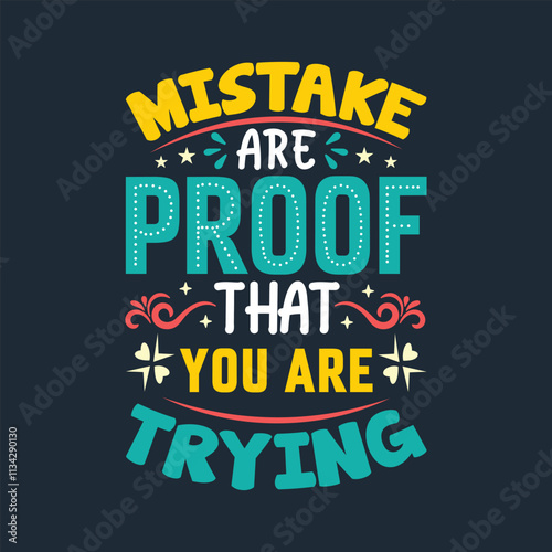 Mistakes are proof that you are trying, hand lettering quote.