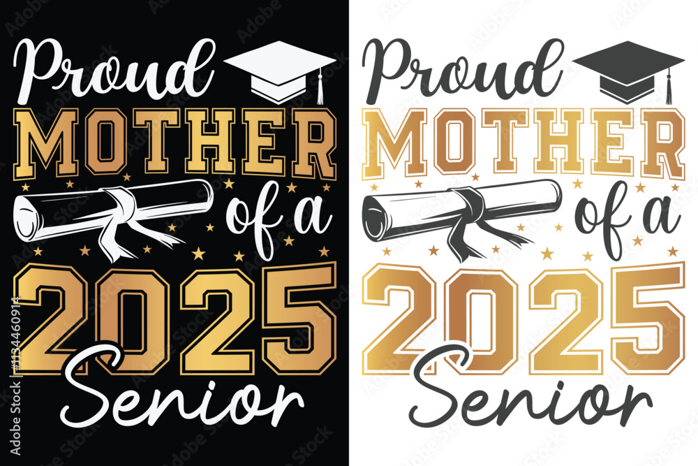 Naklejka premium Proud Mother Of A 2025 Senior Typography Design, Educational Typography Design, Educational Motivational Tee Design, EPS