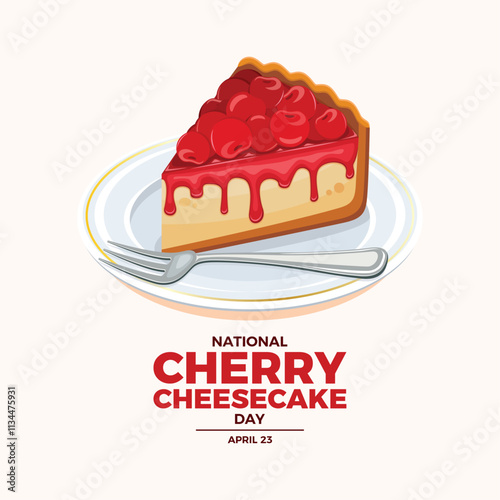 National Cherry Cheesecake Day poster vector illustration. Piece of cherry fruit cake on a plate icon vector. Slice of cherry cake drawing. Template for background, banner, card. April 23 every year