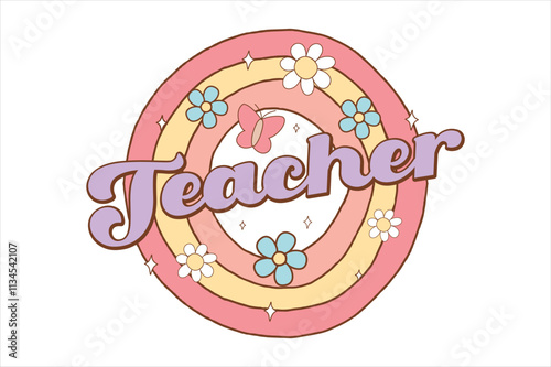 Teacher T shirt Design, Retro Teacher Flower Sublimation