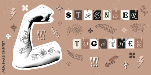 Empowering feminist collage with strong flexed arm adorned with floral tattoos, surrounded by motivational symbols and lettering Stronger together in bold, artistic typography. Vector greeting card