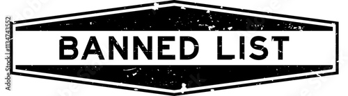 Grunge black banned list word hexagon rubber seal stamp on white background