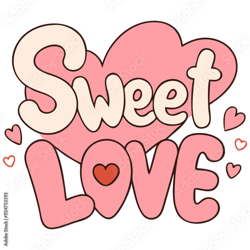 Sweet love graphic with hearts and playful typography evokes joy and affection