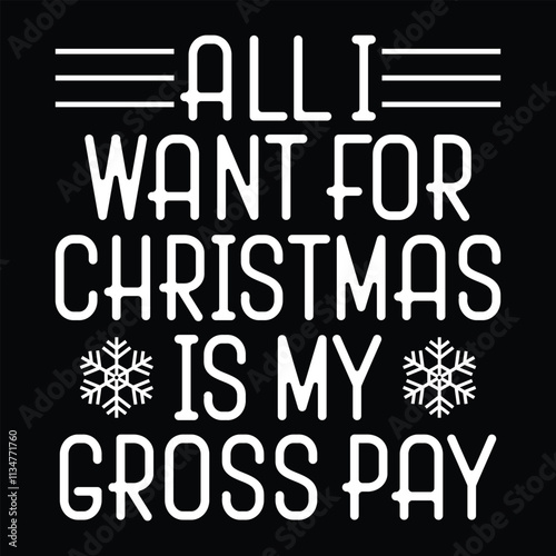 All I Want For Christmas Is My Gross pay