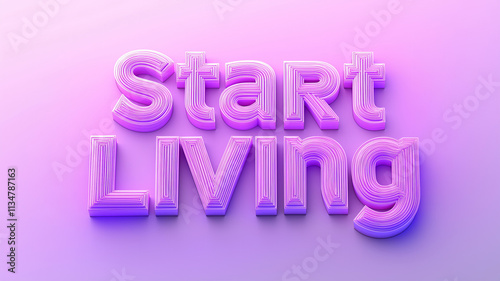 Colorful 3D text encouraging a vibrant lifestyle in modern digital design