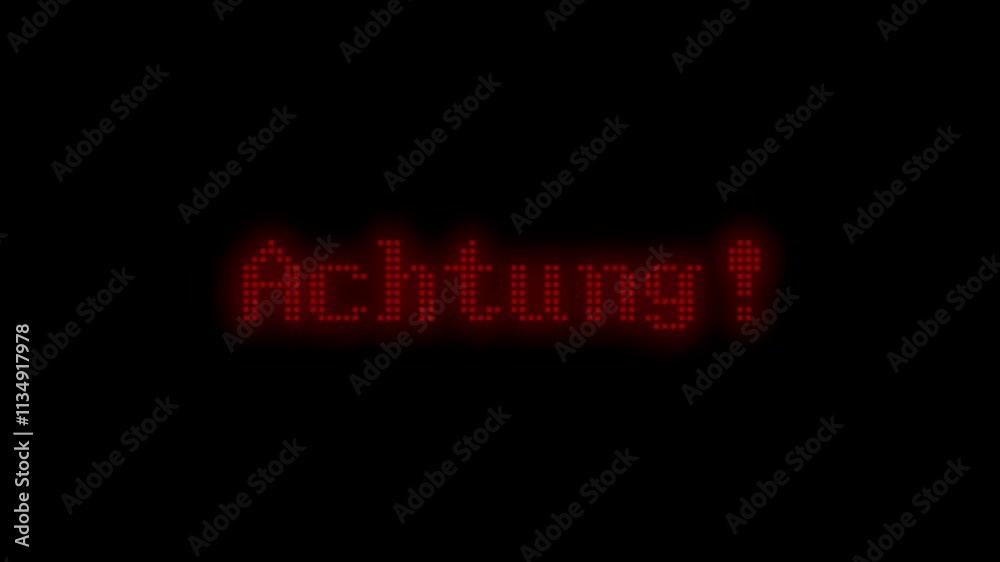 rote leuchtende Anzeige zeigt die Meldung: Achtung! rote leuchtende Anzeige zeigt die Meldung: Achtung!