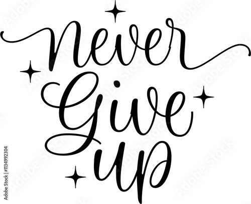 Never Give Up Typography