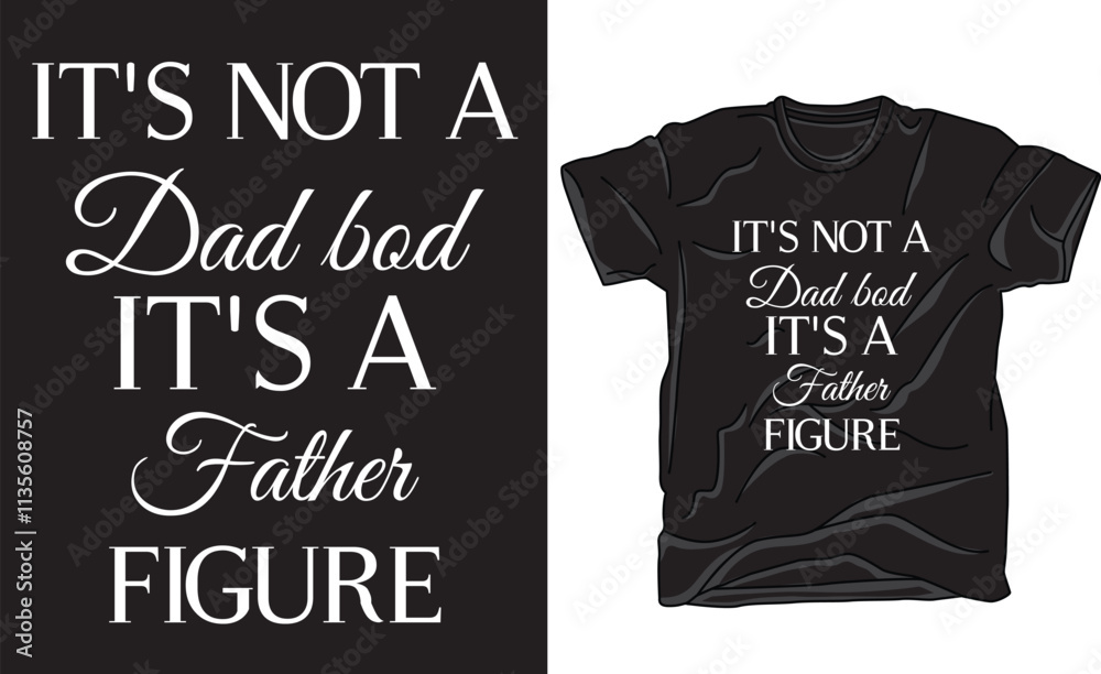 Father's day t-shirt design, Vector graphic, vector typographic. Father's Day motivational quote t shirts Perfect for print item poster, banner, sticker, mug, pod. Father's day t-shirt design, Vector graphic, vector typographic. Father's Day motivational quote t shirts Perfect for print item poster, banner, sticker, mug, pod.