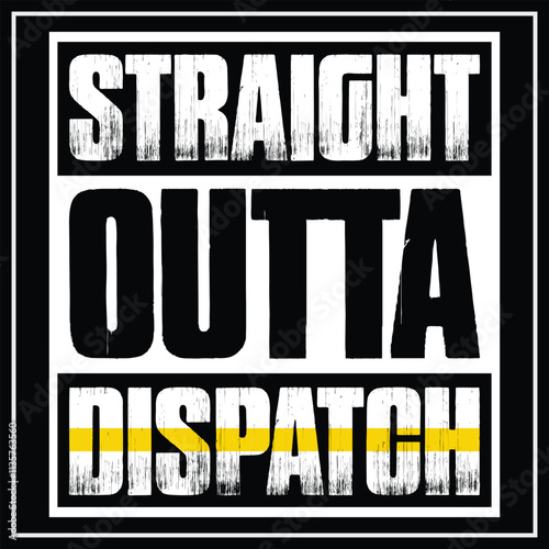 Straight Outta 911 Dispatcher T-shirt Design, Dispatcher Shirt, Gift Gor Dispatcher, Thin Yellow Line