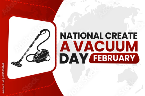 NATIONAL CREATE A VACUUM DAY Vector Illustration background on february