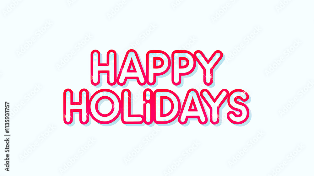 Happy Holidays Festive Christmas Words Illustration Graphic For Marketing Happy Holidays Festive Christmas Words Illustration Graphic For Marketing