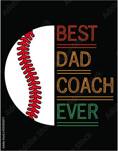 Bast dad coach ever Baseball - printable editable vector art file.