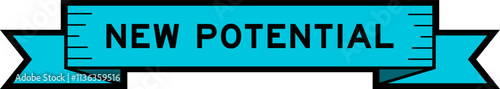 Ribbon label banner with word new potential in blue color on white background
