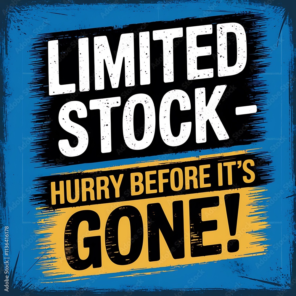 Fototapeta premium Limited Stock Hurry Before Its Gone