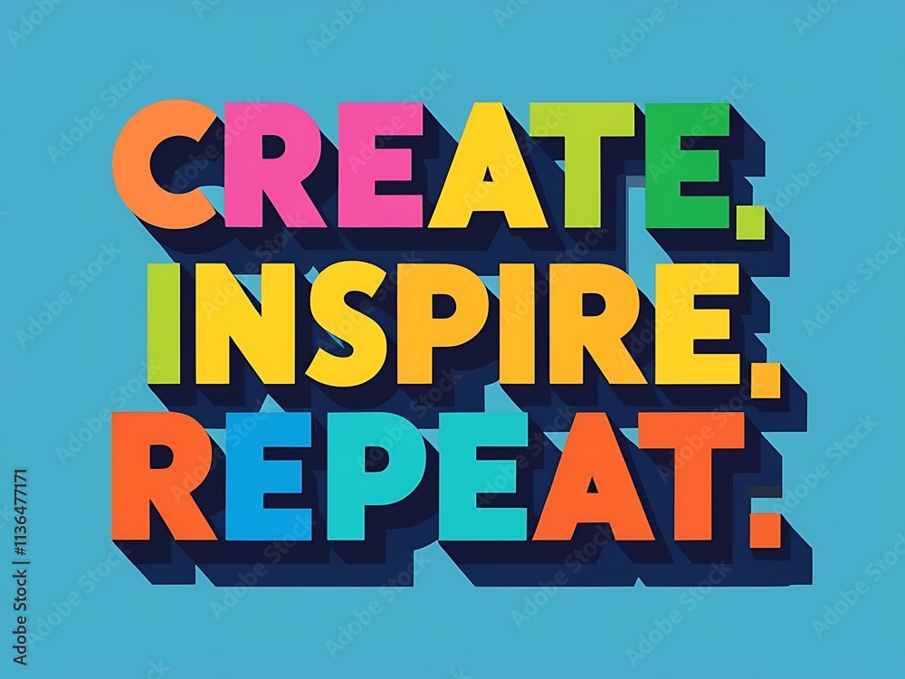 Fototapeta premium Create Inspire Repeat Colorful Motivational Words
