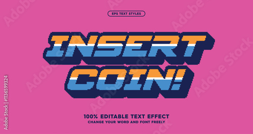 Insert coin: 8 Bit stylish text effect. Editable font in vector format.