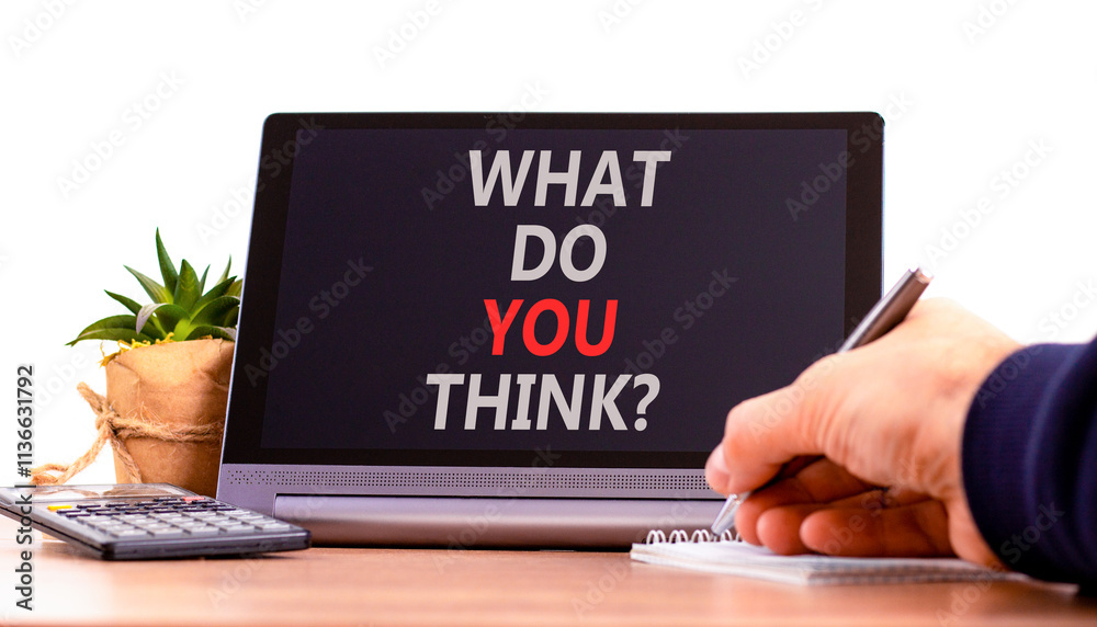 What do you think symbol. Concept words What do you think on beautiful black tablet. Beautiful wooden table white background. Businessman hand. Business and What do you think concept. Copy space. What do you think symbol. Concept words What do you think on beautiful black tablet. Beautiful wooden table white background. Businessman hand. Business and What do you think concept. Copy space.