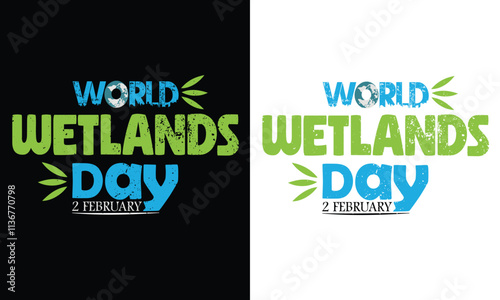 World Wetlands Day T Shirt Design. Typographic, Vector T Shirt banner