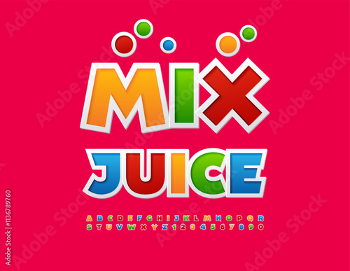 Vector bright banner Mix Juice. Colorful modern Font. Playful set of Alphabet Letters and Numbers