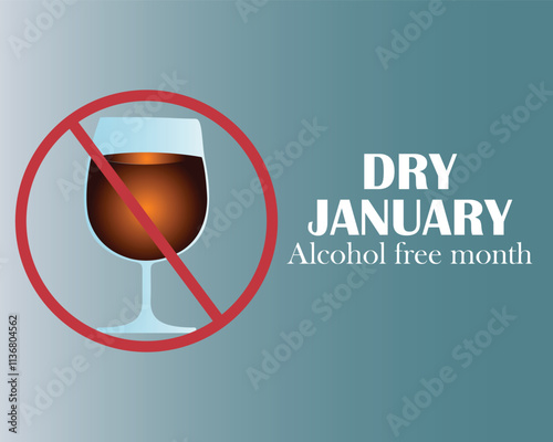 Dry January is an annual health campaign that encourages people .No alcohol during this . Stop drinking or alcohols drink. Banner, poster, card, background design.