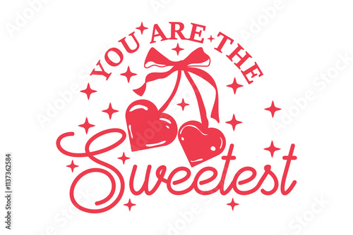 You Are the Sweetest Cherry Quote EPS T-shirt Design