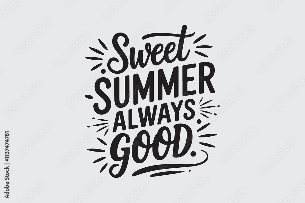 sweet summer always good typography design vector sweet summer always good typography design vector