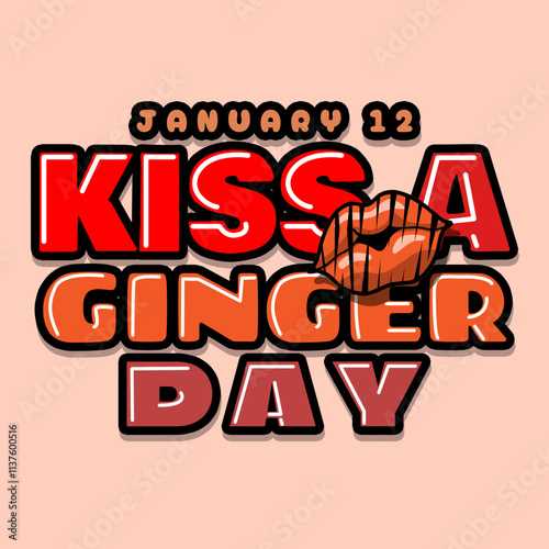 Kiss a Ginger Day to celebrate on January 12th. Colorful bold text with icon of a sexy lip on pink background.