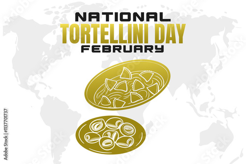 NATIONAL TORTELLINI DAY Vector Illustration background on february