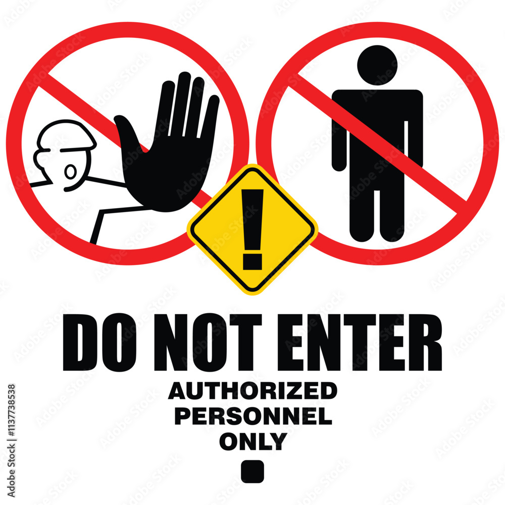 Fototapeta premium Stop, do not enter, authorized personnel only, sign vector