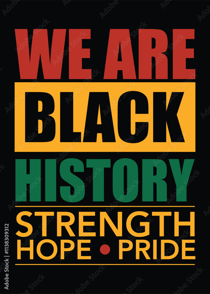 Fototapeta premium Black History Month, national days, african american, poster, typography, flyers, red yellow green, we are black history month